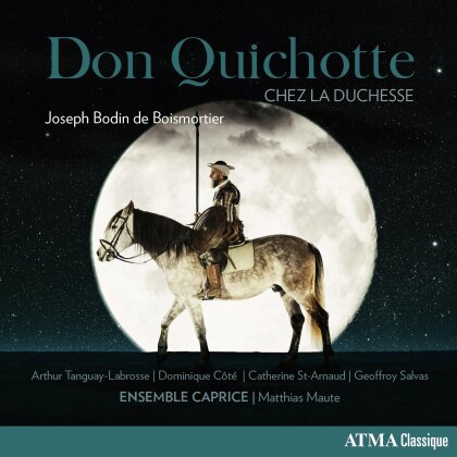 Matthias Maute, Ensemble Caprice & Joseph Bodin de Boismortier (1691-1755) - Don Quichotte Chez La Duchesse
