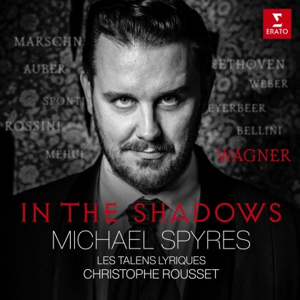 Christophe Rousset, Michael Spyres & Les Talens Lyriques - In the Shadows