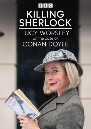Killing Sherlock: Lucy Worsley on the Case of Conan Doyle - TV Mini-Series (BBC)