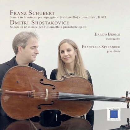 Franz Schubert (1797-1828), Dimitri Schostakowitsch (1906-1975), Enrico Bronzi & Francesca Sperandeo - Schubert: Sonata D 821, Schostakowitsch: Sonata Op. 40