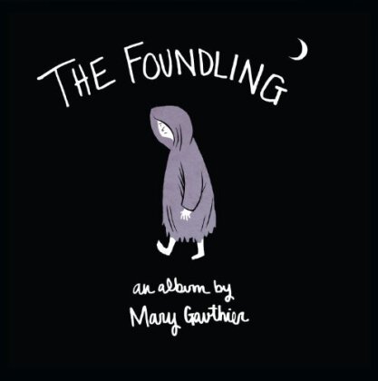 Mary Gauthier - Foundling (2024 Reissue, In The Black)