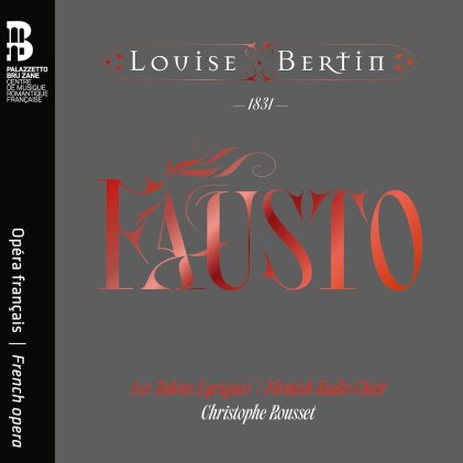Les Talens Lyriques, Louise Bertin (1805-1877) & Christophe Rousset - Fausto (2 CDs)