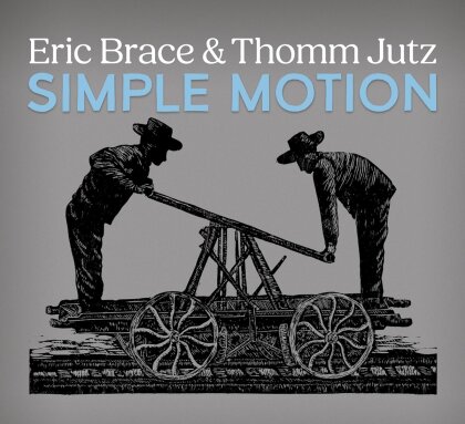 Thomm Jutz & Eric Brace - Simple Motion