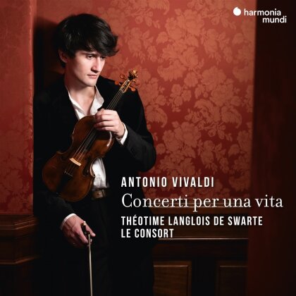 Le Consort, Antonio Vivaldi (1678-1741) & Théotime Langlois de Swarte - Concerti Per Una Vita (2 CDs)