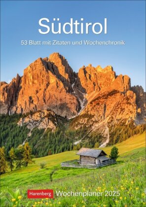 Südtirol Wochenplaner 2025 - 53 Blatt mit Zitaten und Wochenchronik