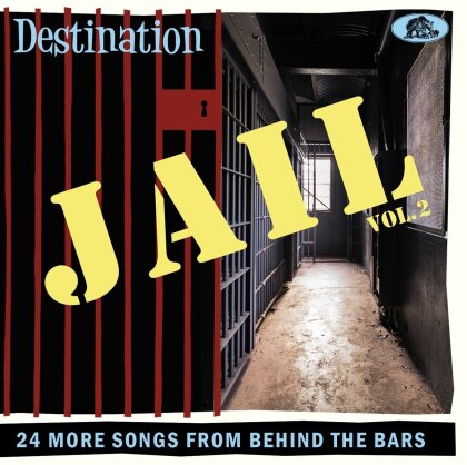 Destination Jail Vol. 2 - 24 More Songs From Behind The Bars