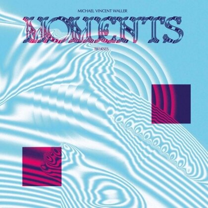 Michael Vincent Waller - Moments Remixes (Colored, LP)