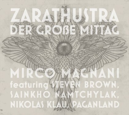 Mirco Magnani, Steven Brown, Sainkho Namtchylak, Nikolas Klau & Paganland - Zarathustra: Der Grobe Mittag
