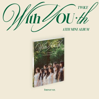Twice (K-Pop) - With You-Th (Forever Version)