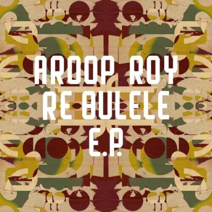 Aroop Roy - Re Bulele (12" Maxi)