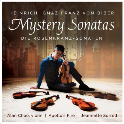 Heinrich Ignaz Franz von Biber (1644-1704), Jeannette Sorrell, Alan Choo & Apollos Fire - Mystery (Rosary) Sonatas - Rosenkranzsonaten