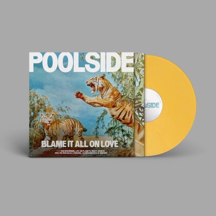 Poolside - Blame It All On Love (Limited Edition, Yellow Vinyl, LP)
