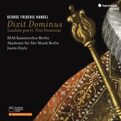 Akademie für Alte Musik Berlin, RIAS Kammerchor, Georg Friedrich Händel (1685-1759) & Justin Doyle - Dixit Dominus,Laudate Pueri,Nisi Dominus