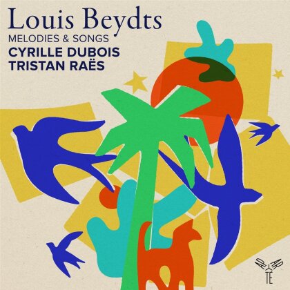 Cyrille Dubois, Tristan Raës & Louis Beydts (1896-1953) - Mélodies & Songs