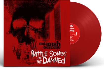 Mr. Irish Bastard - Battle Songs Of The Damned (Limited Edition, Transparent Red Vinyl, LP)