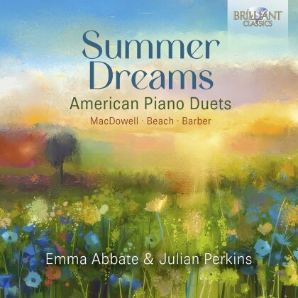 Edward MacDowell (1860-1908), Amy Beach (1867-1944), Samuel Barber (1910-1981), Emma Abbate & Julian Perkins - Summer Dreams - American Piano Duets