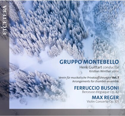 Ferruccio Busoni (1866-1924), Max Reger (1873-1916), Henk Guittart, Christian Winther & Gruppo Montobello - Berceuse Elegiaque Op. 42 / Violin Concerto In A Major Op. 101