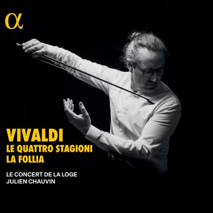 Antonio Vivaldi (1678-1741), Julien Chauvin & Le Concert de la Loge - Le Quattro Stagioni & La Follia