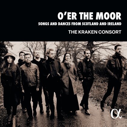The Kraken Consort - OEr The Moor: Songs And Dances From Scotland And Ireland
