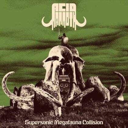 Acid Mammoth - Supersonic Megafauna Collision (LP)