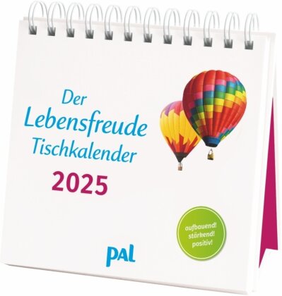 PAL - Der Lebensfreude Tischkalender 2025