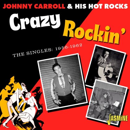 Johnny Carroll & His Hot Rocks - Crazy Rockin-Singles 1956-1962
