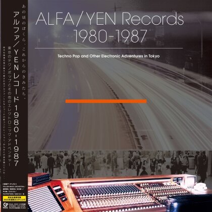 ALFA/YEN Records 1980-1987: Techno Pop And Other Electronic Adventures In Tokyo (2 LPs)
