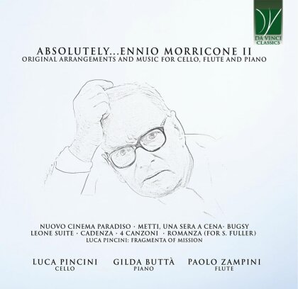 Ennio Morricone (1928-2020), Paolo Zampini, Luca Pincini & Gilda Buttà - Absolutely… Ennio Morricone II - Original Arrangements And Music For Cello, Flute And Piano