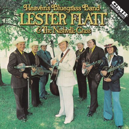 Lester Flatt & The Nashville Grass - Heaven's Bluegrass Band