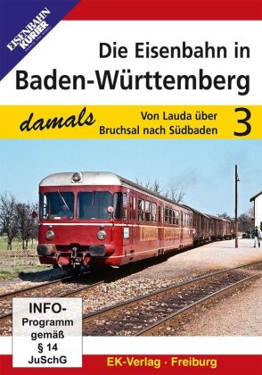 Die Eisenbahn in Baden-Württemberg 3 - Von Lauda über Bruchsal nach Südbaden