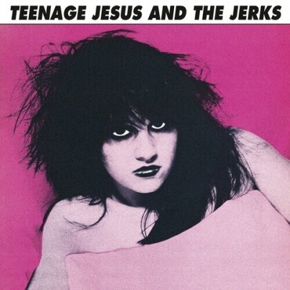 Teenage Jesus & The Jerks - Teenage Jesus & The Jerks (2024 Reissue, Radiation Reissues, Black Vinyl, LP)