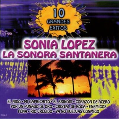 Sonora Santanera & Sonia Lopez - 10 Grandes Exitos