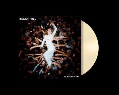 Becky Hill - Believe Me Now (Beige Vinyl, LP)