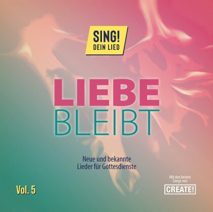 Sing! Dein Lied - Vol.5: Liebe bleibt