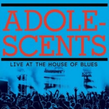 Adolescents - Live At The House Of Blues (2024 Reissue, Kung Fu Records, LP)