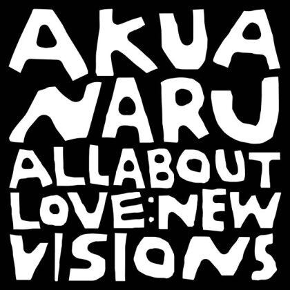 Akua Naru - All About Love - New Visions (2 LPs)