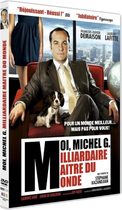 Moi, Michel G. - Milliardaire, maître du monde (2011)