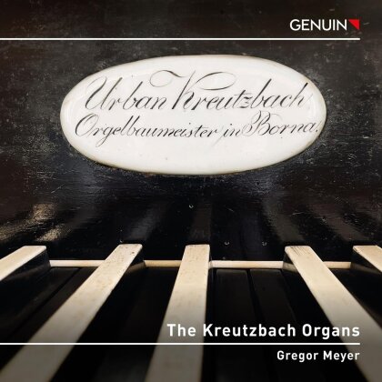Gregor Meyer - Urban Kreutzbach - Orgelbaumeister in Borna