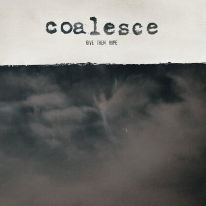 Coalesce - Give Them Rope Reissue (2024 Reissue, Relapse, LP)