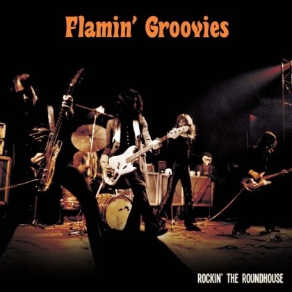 Flamin' Groovies - Rockin' The Roundhouse (Cleopatra, 2 LPs)