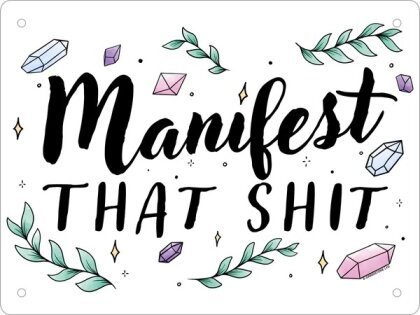 Manifest That Shit - Mini Tin Sign