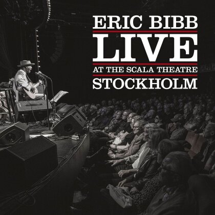 Eric Bibb - Live At The Scala Theatre (Stony Plain)