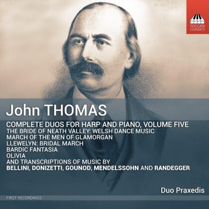 Duo Praxedis & John Thomas (1826-1913) - Complete Duos for Harp and Piano - Vol. 5 - & arr. from Bellini,Donizetti