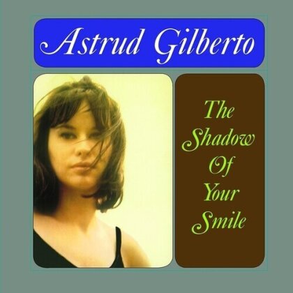 Astrud Gilberto - The Shadow Of Your Smile (2024 Reissue, Endless Happiness, LP)