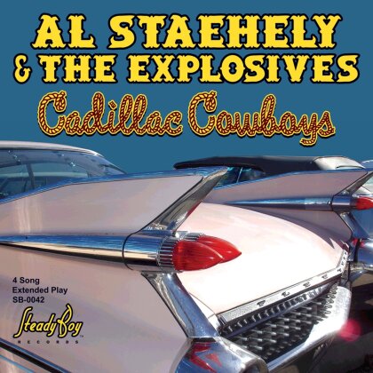 Al Staehely & The Explosives - Cadillac Cowboys Ep