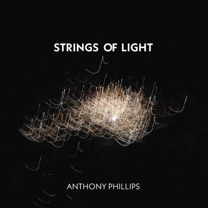 Anthony Phillips (ex Genesis) - Strings Of Light (2024 Reissue, Expanded, Esoteric, 2 CDs)