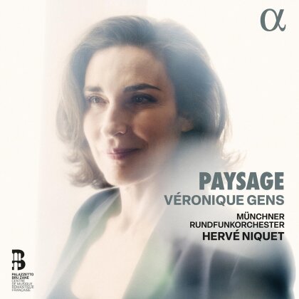 Veronique Gens, Herve Niquet & Münchner Rundfunkorchester - Paysage