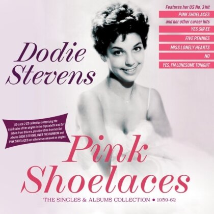 Dodie Stevens - Pink Shoelaces - The Singles & Albums Collection (2 CD)