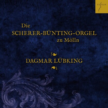 Dagmar Lubking - Die Scherer-Bünting-Orgel In Mölln