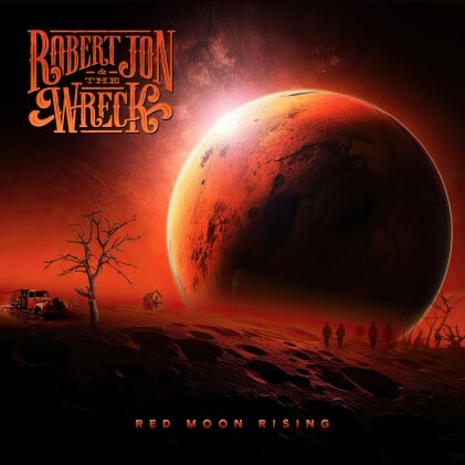 Robert Jon & The Wreck - Red Moon Rising